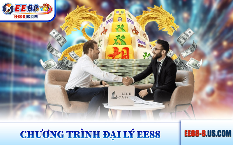 Đại Lý EE88 – Thông Tin Chương Trình Dành Cho Đối Tác 1 Giới Thiệu Chương Trình Đại Lý EE88