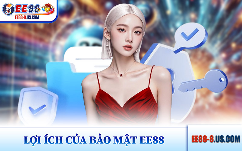 Lợi Ích Của Bảo Mật EE88